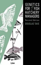 Genetics for Fish Hatchery Managers by Douglas Tave (1993, Hardcover) - £104.51 GBP