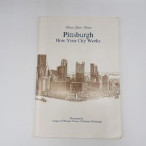 Pittsburgh How Your City Works League Of Women Voters 1995 - £10.60 GBP