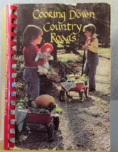 Cooking Down Country Roads 1982 WV Cookbook Paperback Spiral  Bound ACS - £11.65 GBP