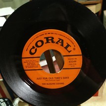 The Mcguire Sisters, Just For Old Time&#39;s Sake / Really Neat,45 Coral, cleaned - £3.11 GBP