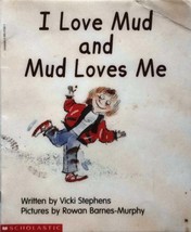 I Love Mud and Mud Loves Me by Vicki Stephens / 1994 Scholastic Paperback - £0.88 GBP