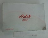 AZTEK     2004 Owners Manual 200826  - $31.78