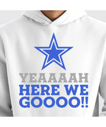 Dallas Cowboys Custom Hoodie - &quot;Here we Goooo&quot; (Large White) - $23.99