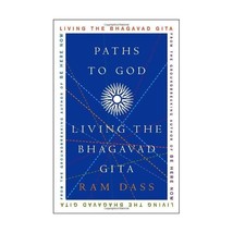 Paths To God: Living The Bhagavad Gita Ram Dass - £12.35 GBP