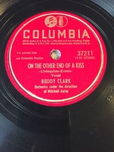 Buddy Clark - On The Other End Of A Kiss / You Are Everything To Me - 37211 78 - £13.01 GBP