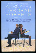&quot;BEEN THERE, DONE THAT&quot; by Al Roker &amp; Deborah Roberts- First Printing - $11.00