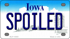 Spoiled Iowa Novelty Mini Metal License Plate Tag - $14.95
