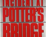Incident at Potter&#39;s Bridge: A Novel by Joe Monninger / 1992 Hardcover 1... - £3.55 GBP
