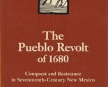 The Pueblo Revolt of 1680: Conquest and Resistance in Seventeenth-Centur... - $21.89