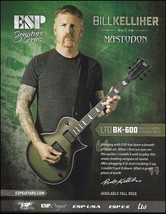 Mastodon Bill Kelliher 2018 ESP Signature Series LTD BK-600 guitar adver... - $4.01