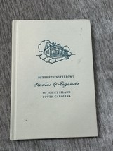 Betty Stringfellow&#39;s Stories &amp; Legends of Johns Island South Carolina Bo... - $49.49