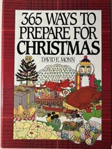 365 Ways to Prepare for Christmas by David E. Monn - 1995  - £6.75 GBP