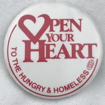 Open Your Heart To The Hungry And Homeless Vintage Pin Button - $12.95