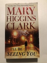 Mary Higgins Clark - I&#39;ll Be Seeing You - Paperback - £2.44 GBP