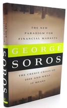 George Soros The New Paradigm For Financial Markets The Credit Crisis Of 2008 An - $50.89