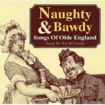 Naughty &amp; Bawdy--Songs Of Olde England [Audio CD] - £15.61 GBP