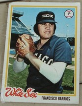 Francisco Barrios, White Sox, 1978 #552 Topps Baseball Card, VG COND - $0.99