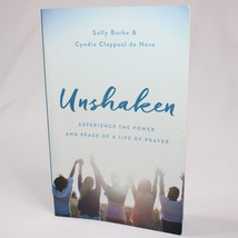 SIGNED Unshaken Experience The Power And Peace Of A Life Of Prayer Burke Sally - £12.89 GBP