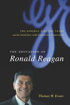 The Education of Ronald Reagan: The General Electric Years and the Untol... - $12.66