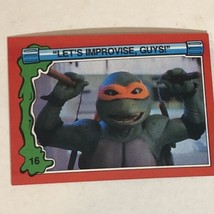 Teenage Mutant Ninja Turtles 2 TMNT Trading Card #16 Let’s Improvise Guys - £1.56 GBP