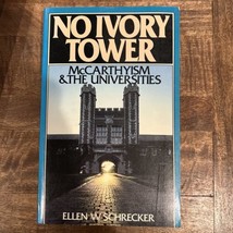 No Ivory Tower: McCarthyism and the Universities by Ellen Schrecker - £9.76 GBP