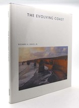 Richard A. Davis The Evolving Coast 1st Edition 1st Printing - £35.81 GBP