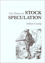The Theory of Stock Speculation (A Fraser Contrary Opinion Library Book) Crump, - £38.83 GBP