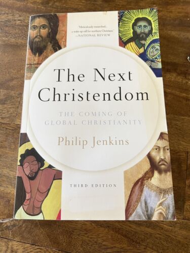 Primary image for The Next Christendom: The Coming of Global Christianity by Philip Jenkins: Used