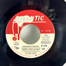 Crosby, Stills &amp; Nash – Wasted On The Way 7" Single 1982 Promo Atlantic ... - $5.69