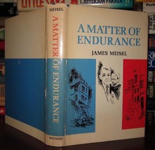 Meisel, James A Matter Of Endurance 1st Edition 1st Printing - £52.58 GBP