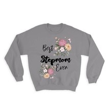 Best STEPMOM Ever : Gift Sweatshirt Flowers Floral Boho Vintage Pastel - £22.31 GBP