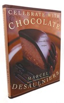 Marcel Desaulniers Celebrate With Chocolate : Totally Over-The-Top Recipes 1st - $50.94