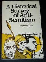 Historical Survey of Anti-Semitism (147P) [Paperback] Gade, Richard E. - £7.27 GBP