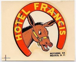Francis the Mule Hotel Decal Reforma Mexico Luggage Label - £14.01 GBP