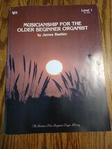 Musicianship For The Older Beginner Organist Level One (1) by James Bast... - $29.58