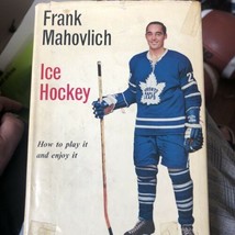 Ice Hockey: How to Play it and Enjoy It Hardcover Frank Mahovlich 1964 Leafs - £12.66 GBP