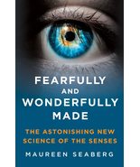 Fearfully and Wonderfully Made: The Astonishing New Science of the Sense... - £11.96 GBP