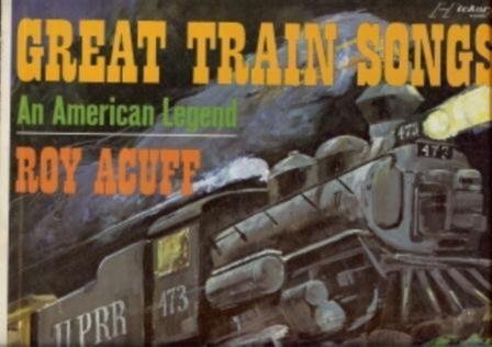 Great Train Songs: An American Legend Roy Acuff - $39.59