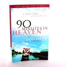 90 Minutes in Heaven A True Story of Death and Life by D. Piper - £6.51 GBP