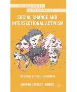 Social Change and Intersectional Activism: The Spirit of Social Movement... - $61.61 CAD