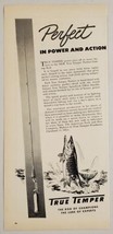 1946 Print Ad True Temper Perfect Casting Fishing Rods Cleveland,Ohio - $14.63