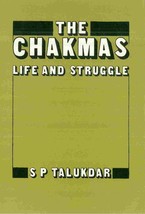 The Chakmas: life and Struggle [Hardcover] - £24.37 GBP
