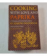 Cooking With Love And Paprika Cookbook Joseph Pasternak 1966 HCDJ 1st Ed  - £15.56 GBP