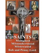 Saints, Maligned, Misunderstood, Mistreated Book by Bob and Penny Lord, New - $327.88 MXN