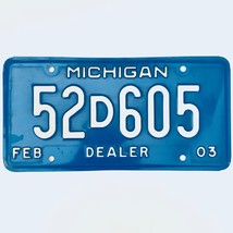 2003 United States Michigan Base Dealer License Plate 52D605 - $11.87
