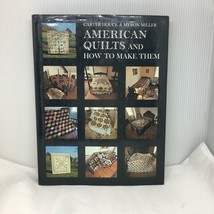 American Quilts And How To Make Them Carter Houck Myron Miller Hardback - £17.95 GBP