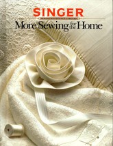 Singer Sewing Reference Library: More Sewing for the Home (1987, Hardcover) - $10.27