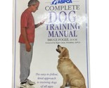 ASPCA Complete Dog Training Manual by Fogle Bruce Hard cover Dust Jacket - $9.06