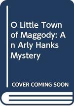 O Little Town of Maggody: An Arly Hanks Mystery Hess, Joan and Gabbert, Jane - £11.18 GBP