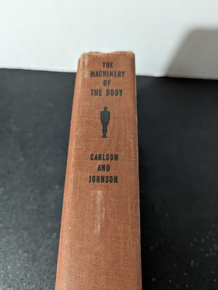 THE MACHINERY OF THE BODY VINTAGE 1947 BOOK BY ANTON J. CARLSON &amp; VICTOR... - $24.74